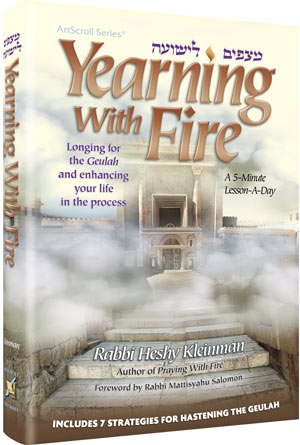 Yearning With Fire - Longing for Geulah & Enhancing life