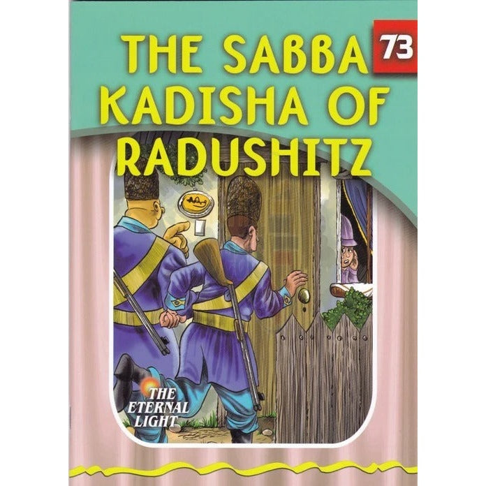 Eternal Light 73 - The Sabba Kadisha of Radushitz