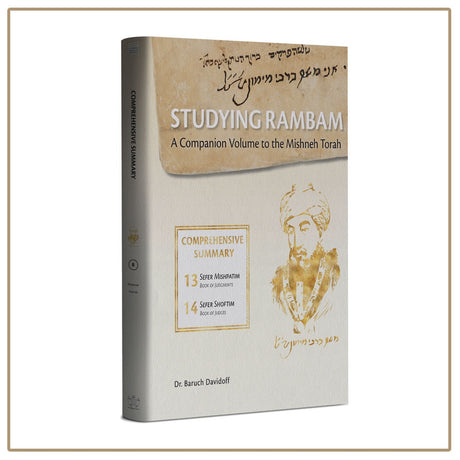 Studying Rambam. A Companion Volume to the Mishneh Torah.: Comprehensive Summary Volume 8.