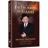 Faith Amid The Flames - Story of Reb Yosef Friedenson