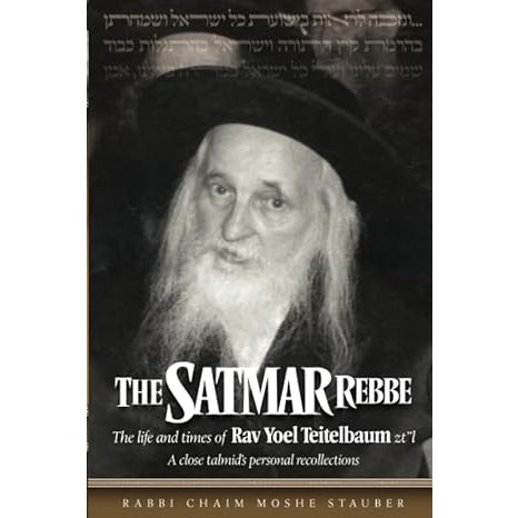 Satmar Rebbe - Life & Times Feldheim - P/B