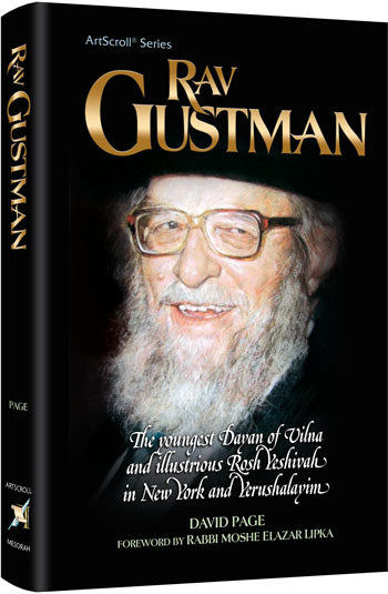 Rav Gustman - The youngest Dayan of Vilna and illustrious Rosh Yeshivah in New York and Yerushalayim