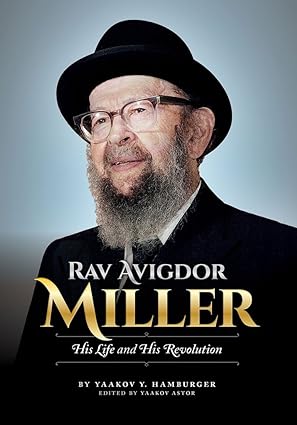 Rav Avigdor Miller - His Life and His Revolution