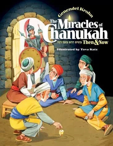Miracles of Chanukah - Then & Now