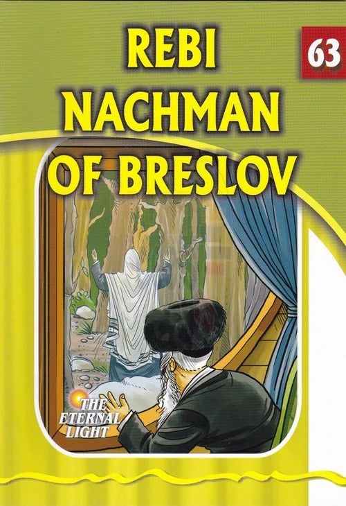 Eternal Light 63 - Rabbi Nachman of Breslov
