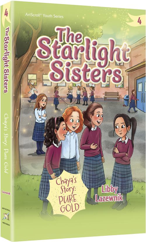 Starlight Sisters #4 - Chaya’s Story: Pure Gold P/b