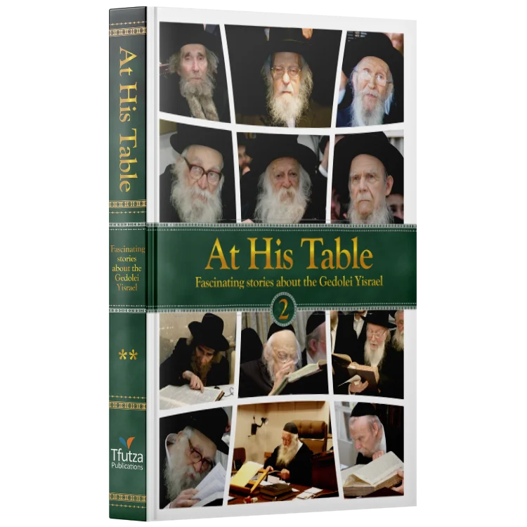 At His Table Volume 2 - Fascinating stories about the Gedolei Yisrael