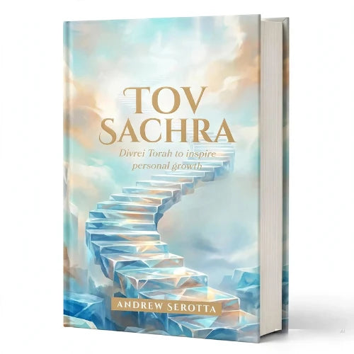 Tov Sachra - Divrei Torah to inspire personal growth