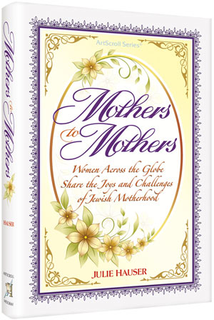 Mothers to Mothers-Joys & Challenges of Jewish Motherhood