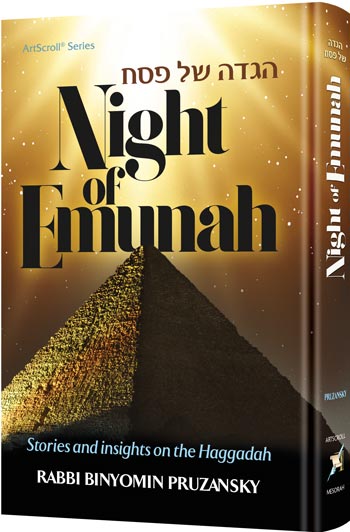 Haggadah: Night of Emunah - Stories & Insights