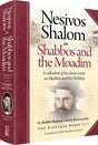 Nesivos Shalom on Shabbos and the Moadim