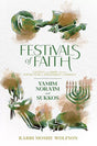 Festivals of Faith - Yamim Noraim and Sukkos