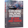 Exploring Halachic Dilemmas of War and Terror