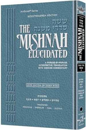 Mishnah Elucidated Gryfe Ed Moed 2 - Pesachim, Shekalim, Yoma & Succah