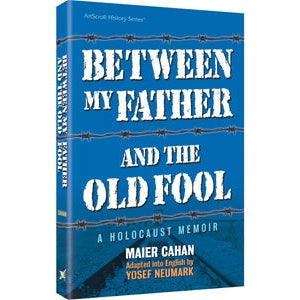 Between My Father & the Old Fool H/B-Holocaust Memoir