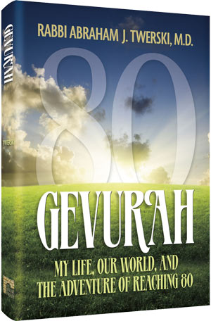 Gevurah -My Life, Our World, and the Adventure of Reaching 80