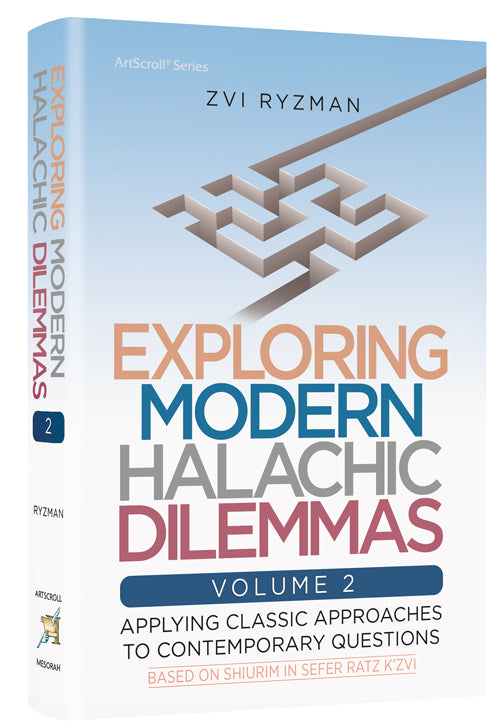 Exploring Modern Halachic Dilemmas Vol 2