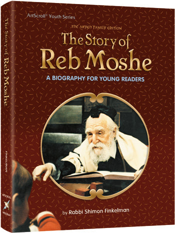 Story of Reb Moshe - A biography for young readers