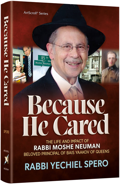 Because He Cared - The Life and Impact of Rabbi Moshe Neuman