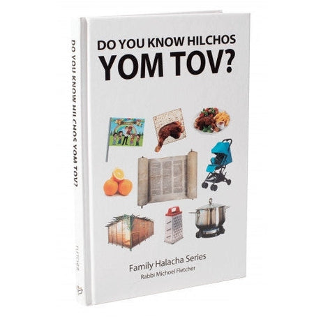 Do You Know Hilchos Yom Tov?
