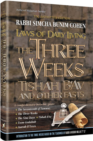 Laws of Daily Living: The Three Weeks, Tisha B'Av, and Other Fasts H/b