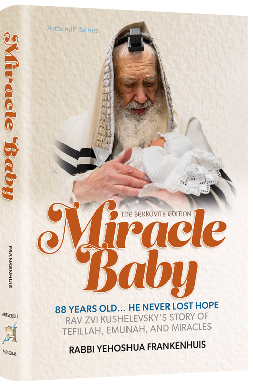 Miracle Baby - Rav Zvi Kushelevsky's Story