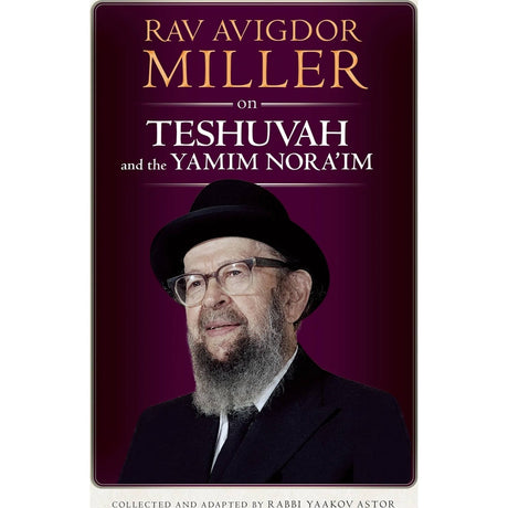 Rav Avigdor Miller on Teshuvah and the Yamim Nora'im