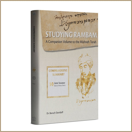Studying Rambam. A Companion Volume to the Mishneh Torah.: Comprehensive Summary Volume 6.