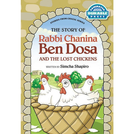 The Story Of Rabbi Chanina Ben Dosa And The Lost Chickens